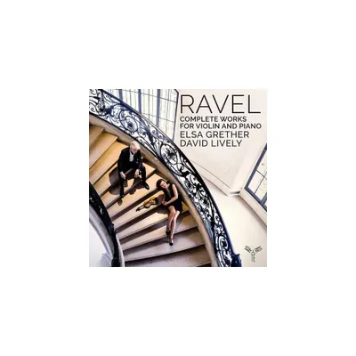 David Lively - Ravel: Complete Works for Violin & Piano (CD)