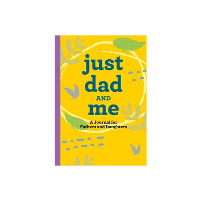 Just Dad and Me - by Rockridge Press (Paperback)