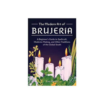 The Modern Art of Brujera - by Lou Florez (Hardcover)