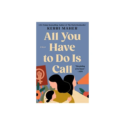 All You Have to Do Is Call - by Kerri Maher (Paperback)