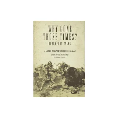 Why Gone Those Times? - (Civilization of the American Indian) (Paperback)