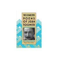 The Collected Poems of Jean Toomer - by Robert B Jones & Margot Toomer Latimer (Paperback)
