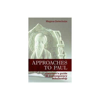 Approaches to Paul - by Magnus Zetterholm (Paperback)