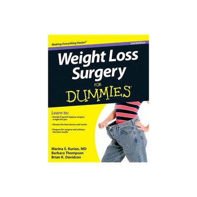 Weight Loss Surgery For Dummies - 2nd Edition by Marina S Kurian & Barbara Thompson & Brian K Davidson (Paperback)