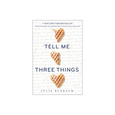 Tell Me Three Things (Reprint) (Paperback) (Julie Buxbaum)