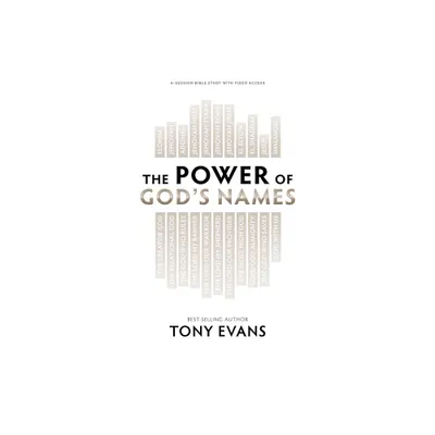 The Power of Gods Names - Bible Study Book with Video Access - by Tony Evans (Paperback)