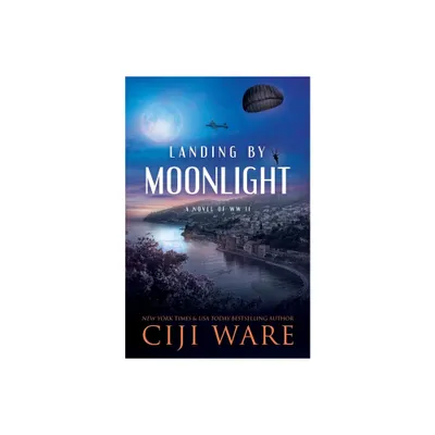 Landing by Moonlight - by Ciji Ware (Paperback)