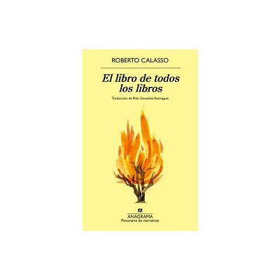 El Libro de Todos Los Libros - by Roberto Calasso (Paperback)