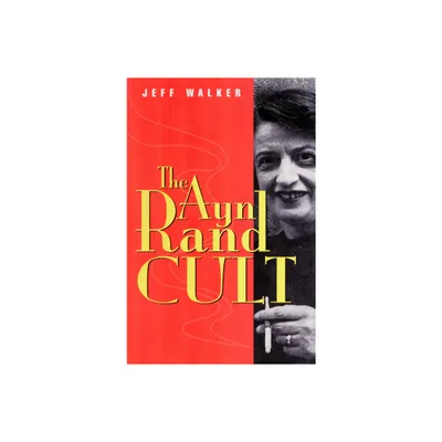 Ayn Rand Cult - by Jeff Walker (Paperback)