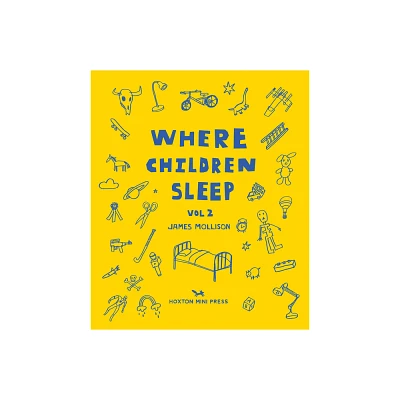 Where Children Sleep - by James Mollison (Hardcover)