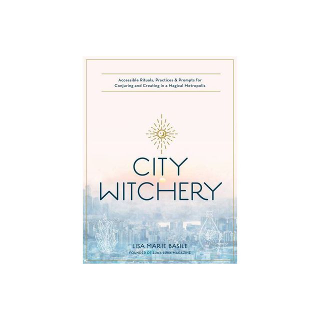 City Witchery - By Lisa Marie Basile (paperback) : Target