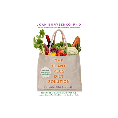 The Plantplus Diet Solution - by Joan Z Borysenko (Paperback)