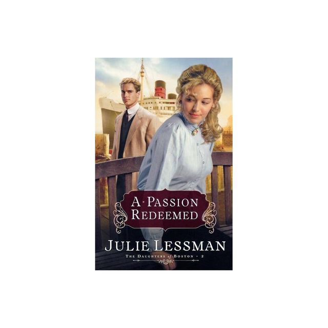 Passion Redeemed - (Daughters of Boston) by Julie Lessman (Paperback)