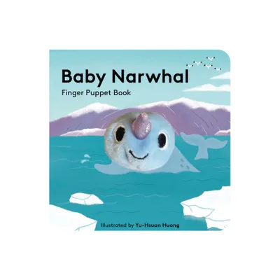 Baby Narwhal: Finger Puppet Book - (Baby Animal Finger Puppets) (Board Book)