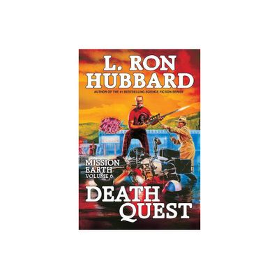 Mission Earth Volume 6: Death Quest - by L Ron Hubbard (Paperback)