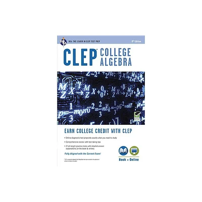 Clep(r) College Algebra Book + Online - (CLEP Test Preparation) 8th Edition by Stu Schwartz (Paperback)