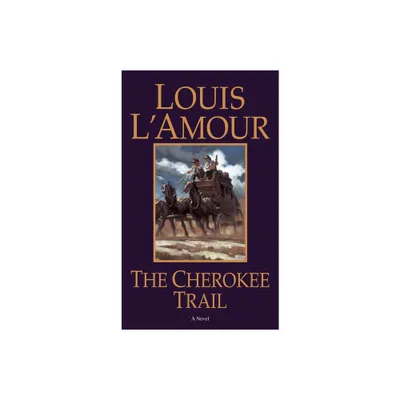 The Cherokee Trail - by Louis LAmour (Paperback)