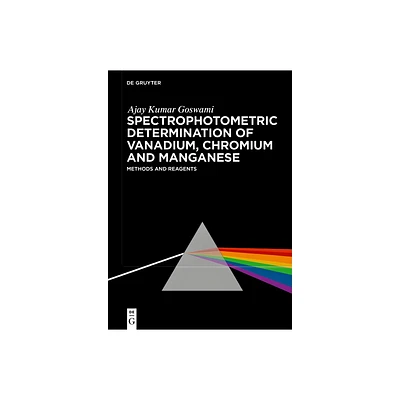 Spectrophotometric Determination of Vanadium, Chromium and Manganese - (De Gruyter Reference) by Ajay Kumar Goswami (Hardcover)