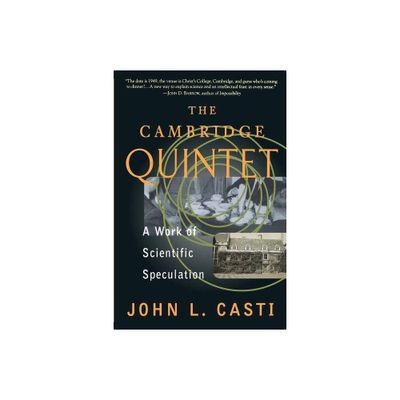 The Cambridge Quintet - (Helix Books) by John L Casti & J L Casti (Paperback)