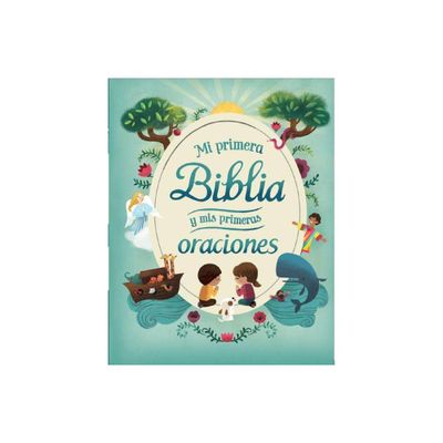 Mi Primera Biblia Y MIS Primeras Oraciones - (Little Sunbeams) by Parragon Books (Hardcover)