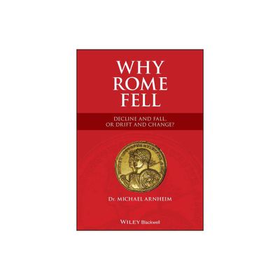 Why Rome Fell - by Michael Arnheim (Paperback)