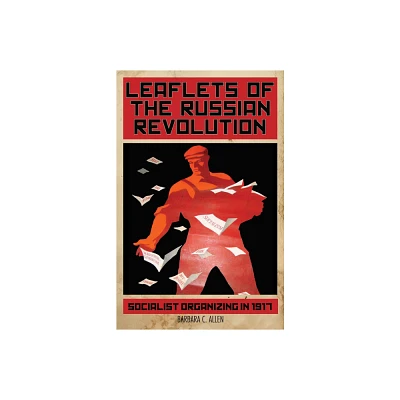 Leaflets of the Russian Revolution - by Allen (Paperback)