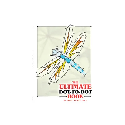 The Ultimate Dot-To-Dot Book - (Dover Kids Activity Books) by Barbara Soloff Levy (Paperback)