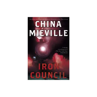 Iron Council - (Bas-Lag) by China Mi Ville (Paperback)