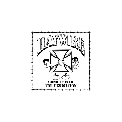 Haywire - Conditioned for Demolition (CD)