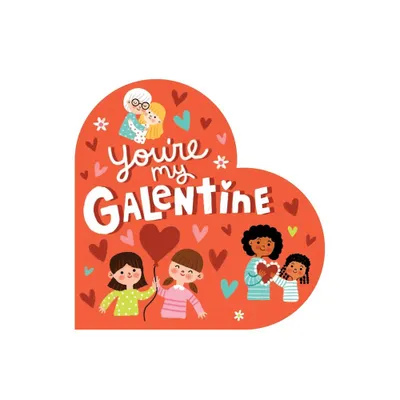 Youre My Galentine - by Hannah Eliot (Board Book)