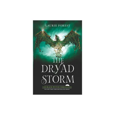 The Dryad Storm - (Black Witch Chronicles) by Laurie Forest (Hardcover)