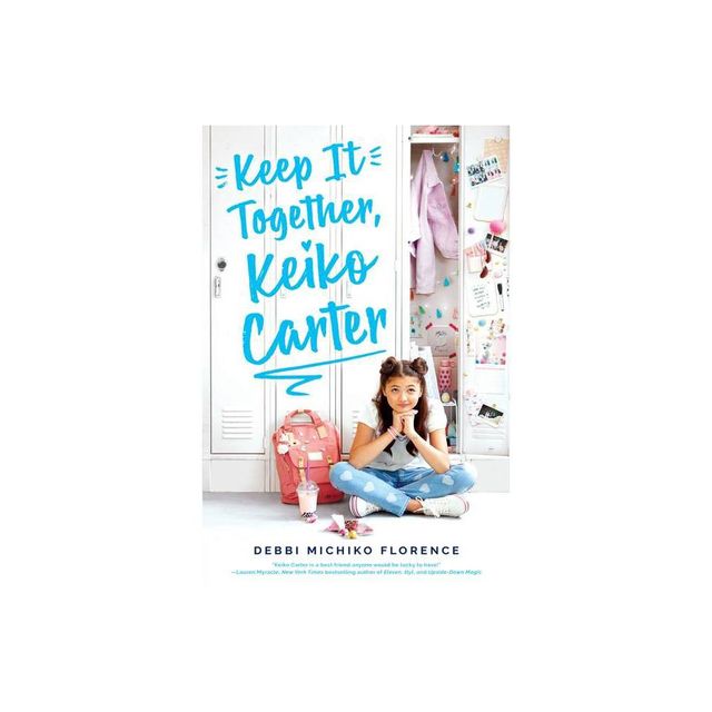 Keep It Together, Keiko Carter: A Wish Novel - by Debbi Michiko Florence (Hardcover)