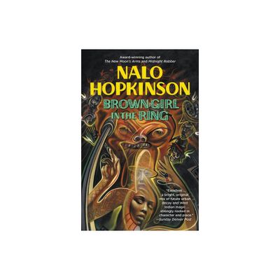 Brown Girl in the Ring - by Nalo Hopkinson (Paperback)