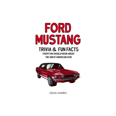 Ford Mustang - by Dean Harris (Paperback)