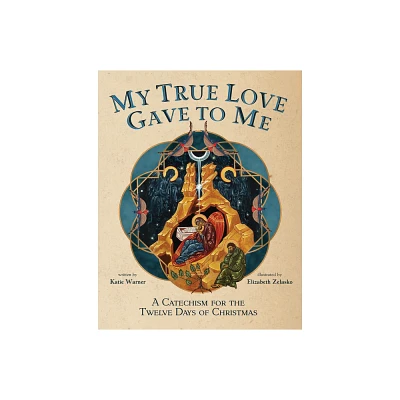 My True Love Gave to Me - by Katie Warner (Hardcover)