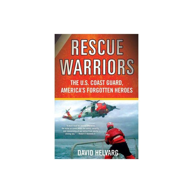 Rescue Warriors - by David Helvarg (Paperback)