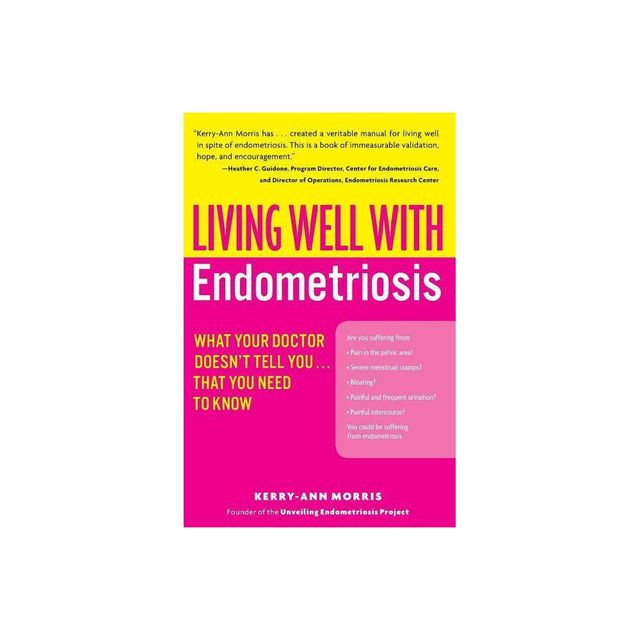 Living Well with Endometriosis - (Living Well (Collins)) by Kerry-Ann Morris (Paperback)