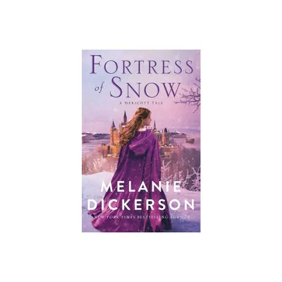 Fortress of Snow - by Melanie Dickerson (Hardcover)