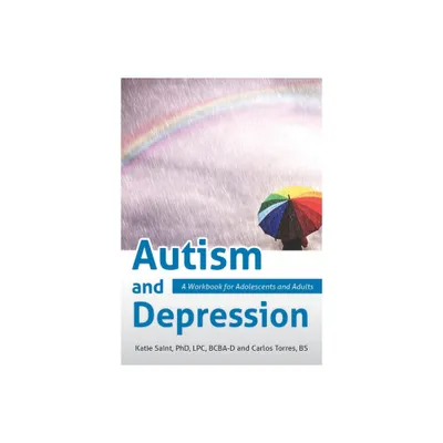 Autism and Depression - by Katie Saint & Carlos Torres (Paperback)