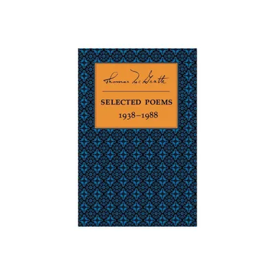 Selected Poems 1938-1988 - by Thomas McGrath (Paperback)