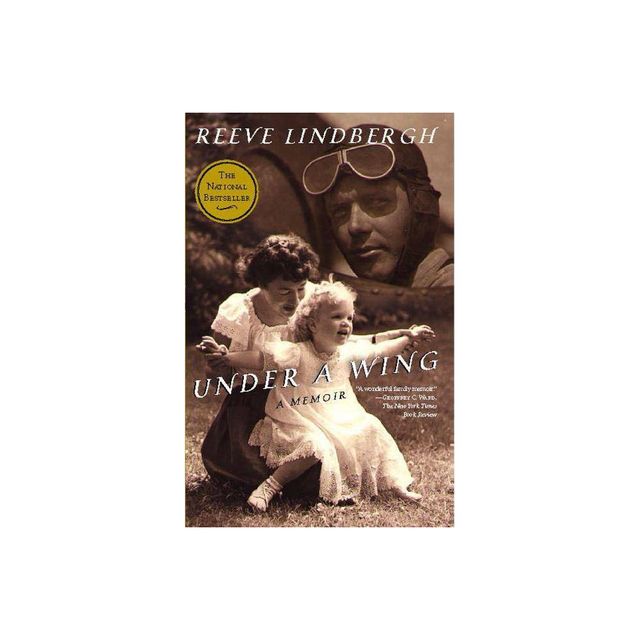 Under a Wing - by Reeve Lindbergh (Paperback)