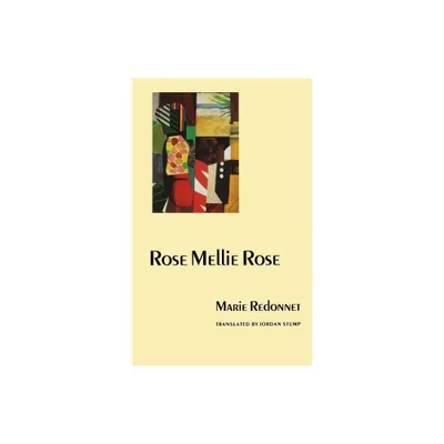 Rose Mellie Rose - (European Women Writers) by Marie Redonnet (Paperback)