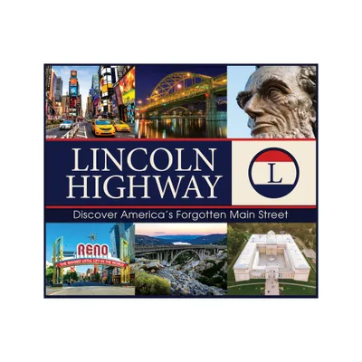 Lincoln Highway - by Publications International Ltd (Hardcover)