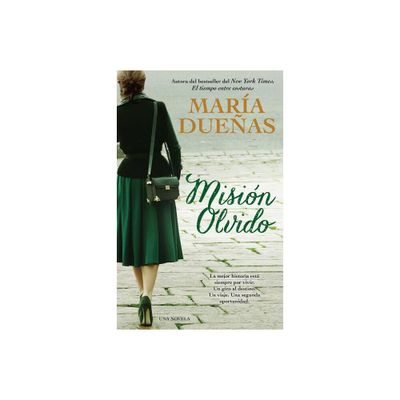 Mision Olvido (the Heart Has Its Reasons Spanish Edition) - by Maria Duenas (Paperback)