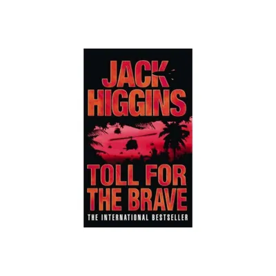 Toll for the Brave - by Jack Higgins (Paperback)