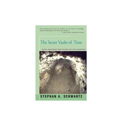 The Secret Vaults of Time - by Stephan Schwartz (Paperback)