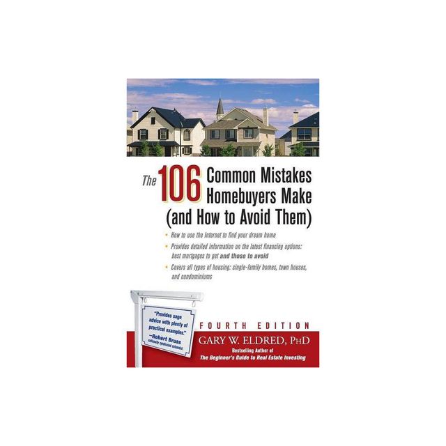 The 106 Common Mistakes Homebuyers Make (and How to Avoid Them) - 4th Edition by Gary W Eldred (Paperback)