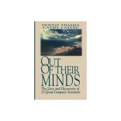 Out of Their Minds - by Dennis Shasha & Cathy Lazere (Paperback)