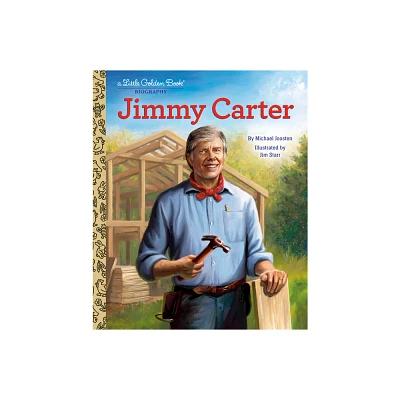 Jimmy Carter: A Little Golden Book Biography - by Michael Joosten (Hardcover)