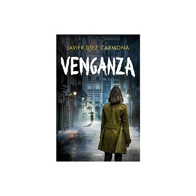 Venganza / Vengeance - (Triloga Justicia) by Javier Dez Carmona (Paperback)